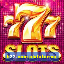 h22.com plataforma